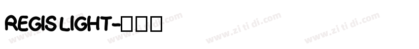 Regis Light字体转换